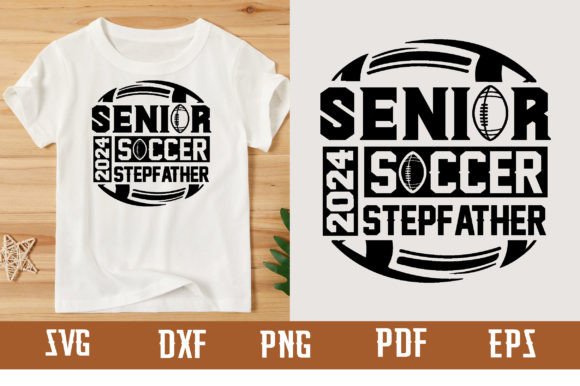 Download Senior 2024 Soccer Stepfather Svg Design - Premium Resources