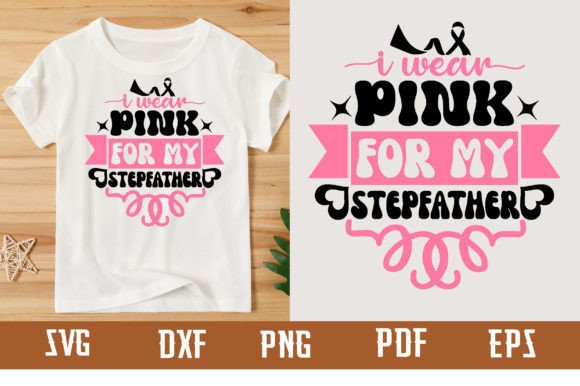 Download I Wear Pink for My Stepfather Svg Design - Premium Bundle