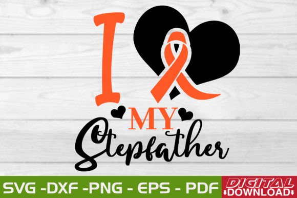 Download I Love My Stepfather SVG Design - Stepfather svg Collection